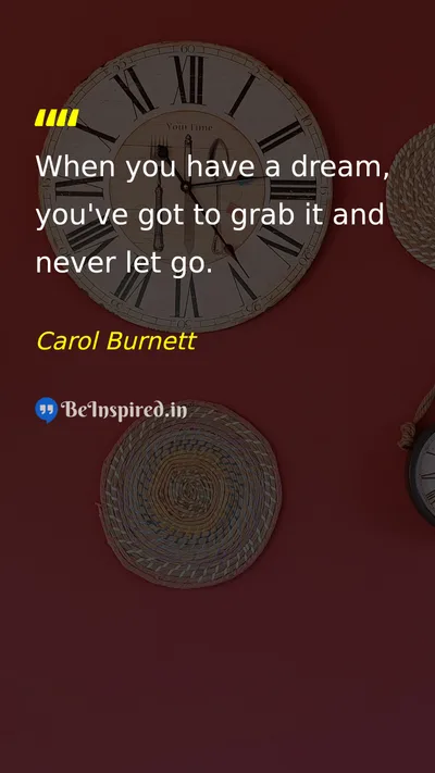Carol Burnett Picture Quote on dream hope motivation success 