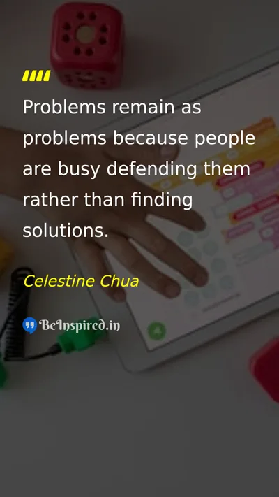 Celestine Chua Picture Quote on problem solution change wisdom 