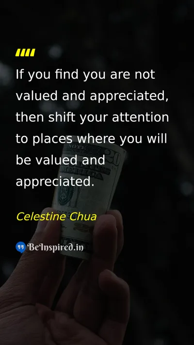 Celestine Chua Picture Quote on self-worth appreciation value 