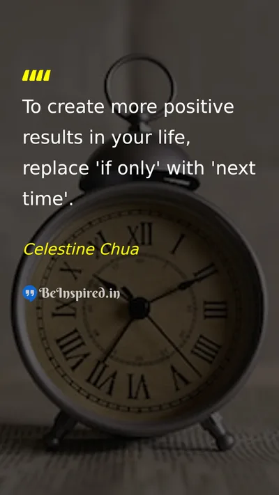 Celestine Chua Picture Quote on positive-thinking change action mindset 
