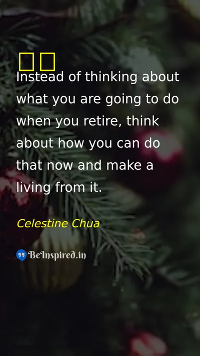 Celestine Chua Picture Quote on life change success 