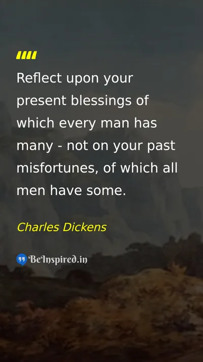 Charles Dickens Picture Quote on gratitude happiness life 