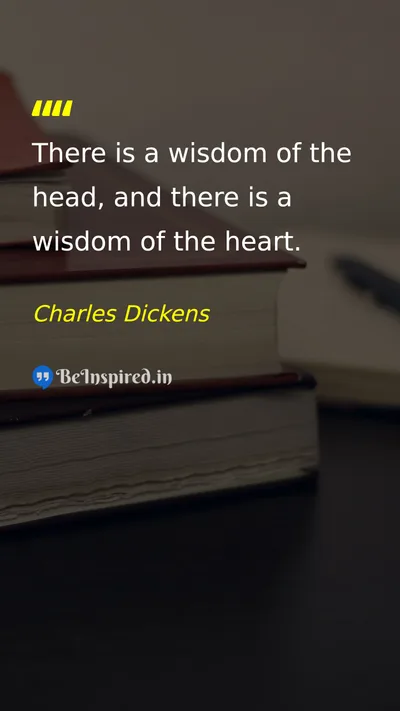 Charles Dickens Picture Quote on wisdom life heart mind 