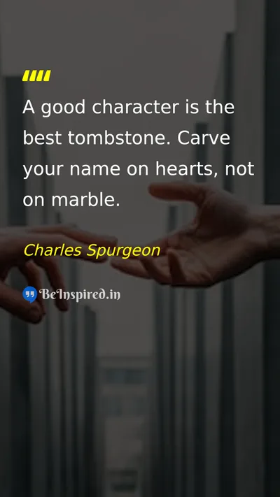 Charles Spurgeon Picture Quote on character legacy life wisdom 