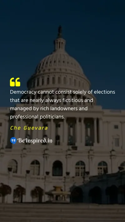 Che Guevara Picture Quote on democracy election 