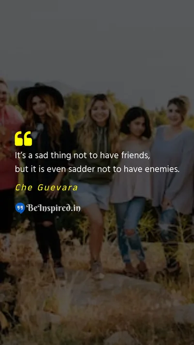 Che Guevara Picture Quote on friend enemy sad 