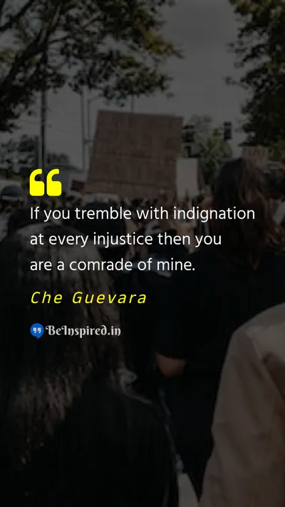 Che Guevara Picture Quote on solidarity injustice empathy 