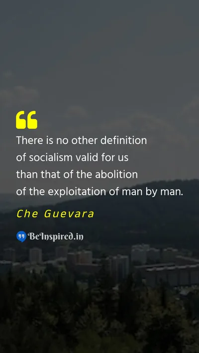Che Guevara Picture Quote on socialism exploitation 