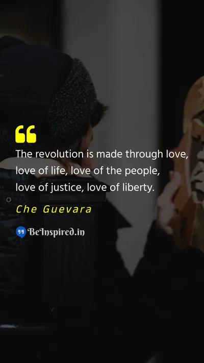 Che Guevara Picture Quote on revolution love life people justice liberty 