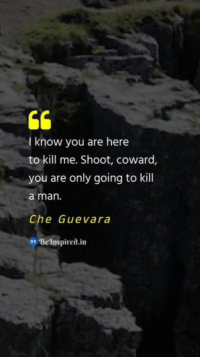 Che Guevara Picture Quote on defiance courage bravery 