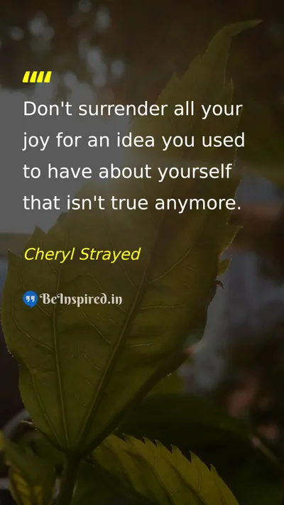 Cheryl Strayed Picture Quote on self-love happiness change life 