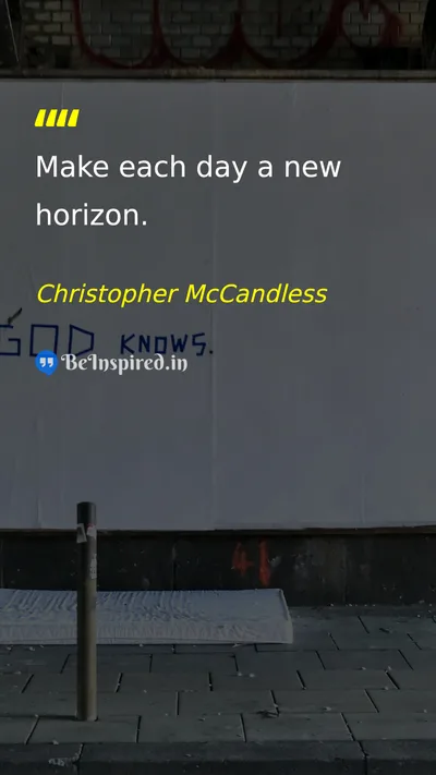 Christopher McCandless Picture Quote on motivational change 