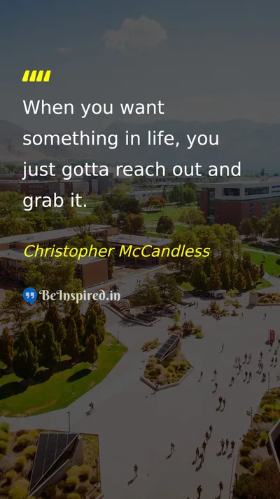 Christopher McCandless Picture Quote on determination action success courage 