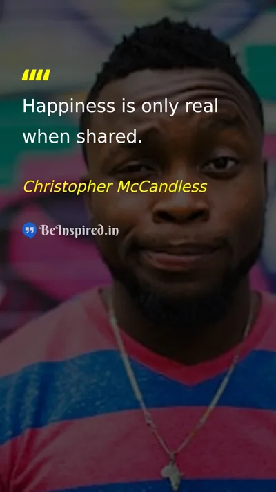 Christopher McCandless Picture Quote on happiness sharing community life 