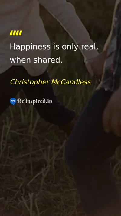 Christopher McCandless Picture Quote on happiness friendship love life 