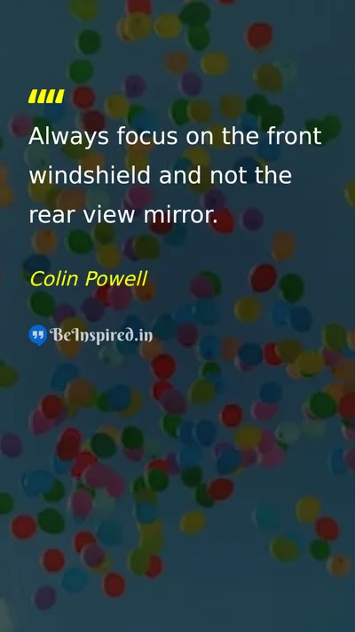 Colin Powell Picture Quote on future past focus change 