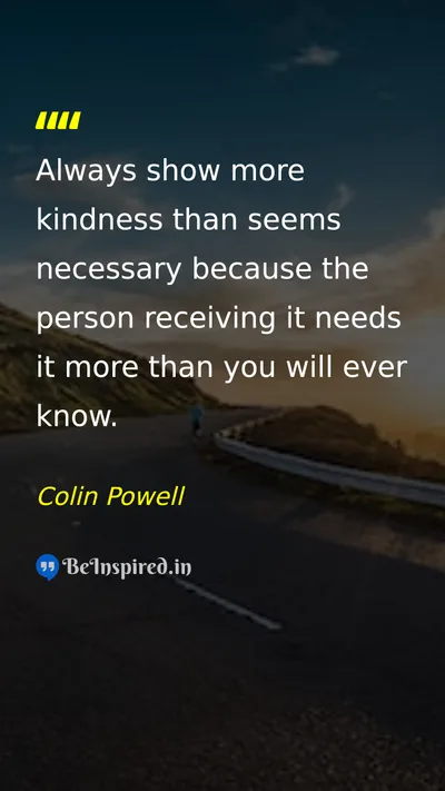 Colin Powell Picture Quote on kindness gratitude love 