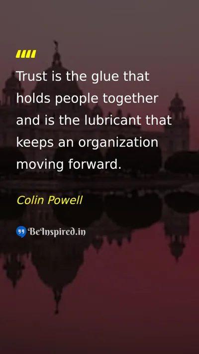 Colin Powell Picture Quote on trust leadership friendship 