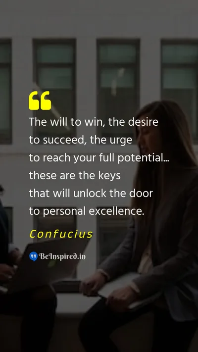 Confucius Picture Quote on will desire success motivational 