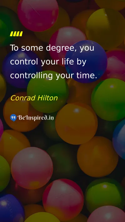 Conrad Hilton Picture Quote on time life discipline 