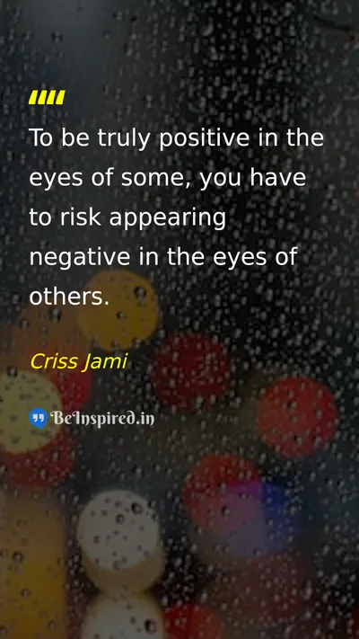 Criss Jami Picture Quote on courage authenticity perception 