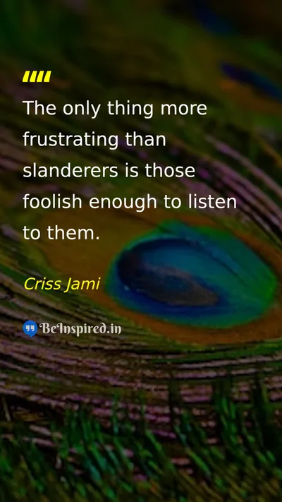 Criss Jami Picture Quote on wisdom foolishness gossip 