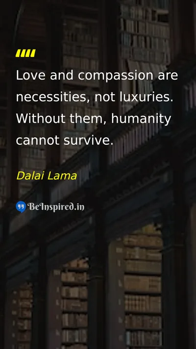 Dalai Lama Picture Quote on love compassion humanity 