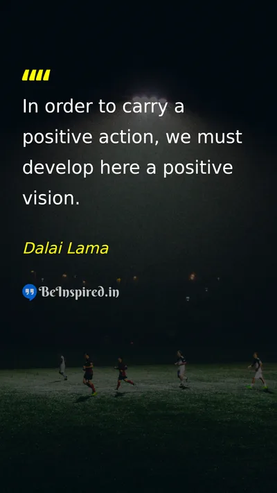 Dalai Lama Picture Quote on positive vision action 