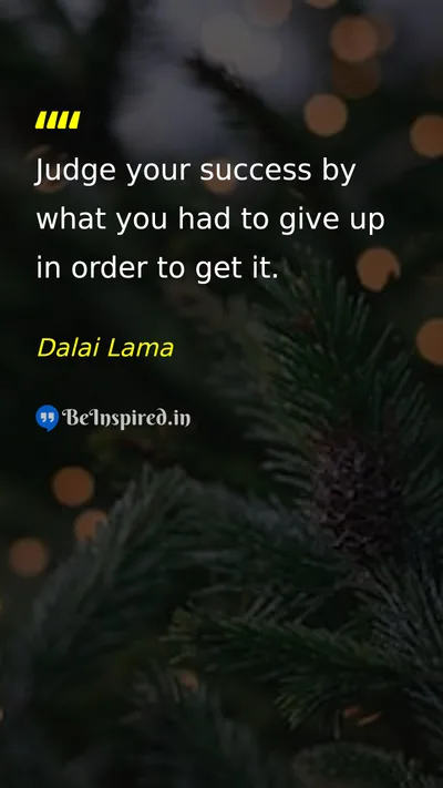Dalai Lama Picture Quote on success sacrifice wisdom 