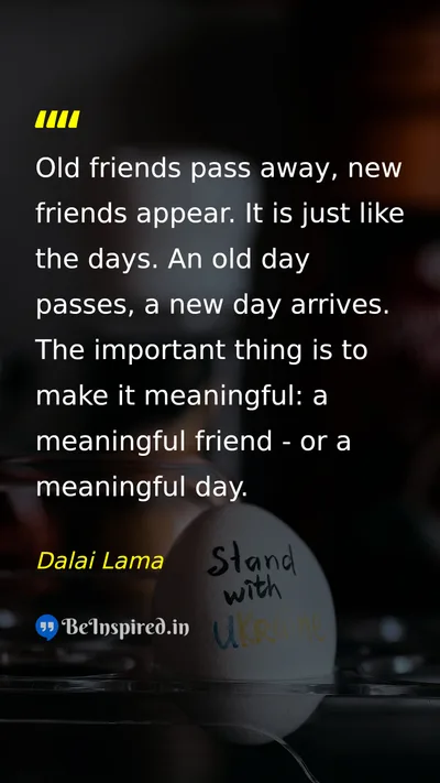 Dalai Lama Picture Quote on friendship life change 
