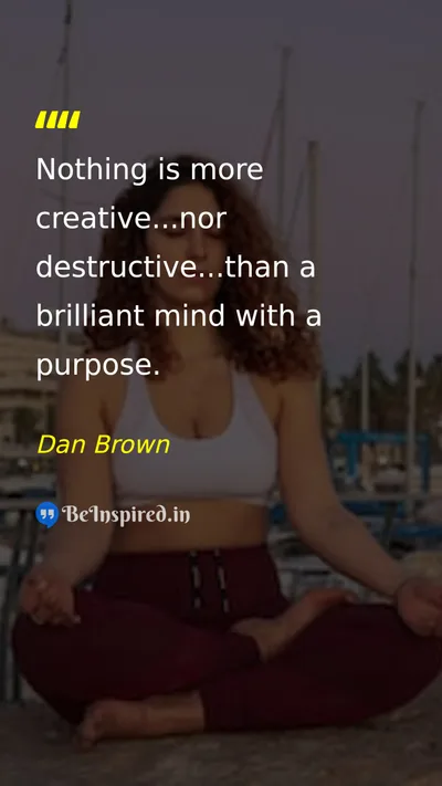 Dan Brown Picture Quote on creativity mind purpose power 