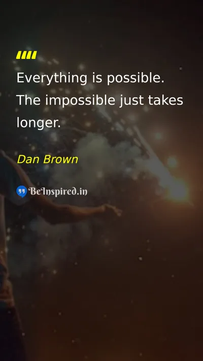 Dan Brown Picture Quote on possibility perseverance dreams success 