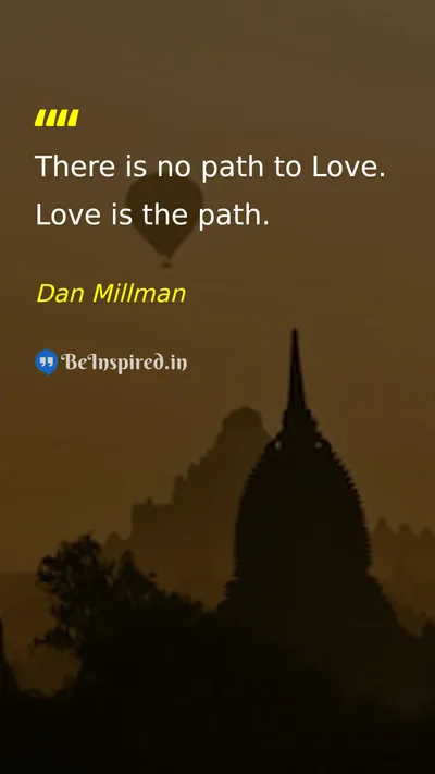 Dan Millman Picture Quote on love path life 