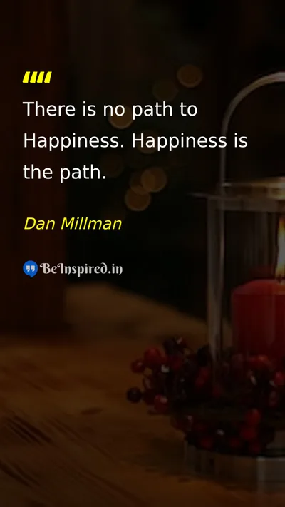 Dan Millman Picture Quote on happiness life journey 