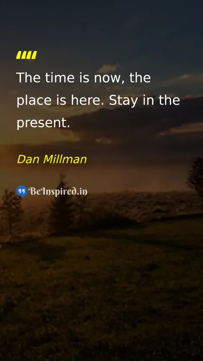 Dan Millman Picture Quote on time life 