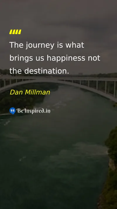 Dan Millman Picture Quote on journey happiness life 