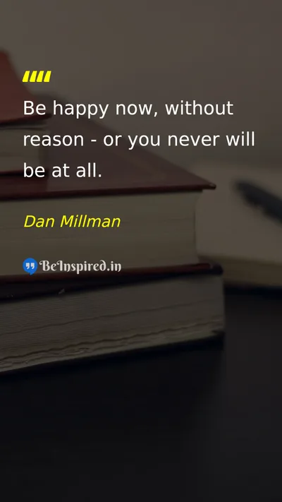 Dan Millman Picture Quote on happiness life wisdom 