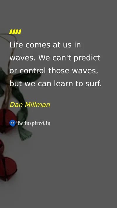 Dan Millman Picture Quote on life change wisdom happiness 