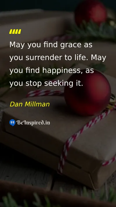Dan Millman Picture Quote on happiness life gratitude peace 