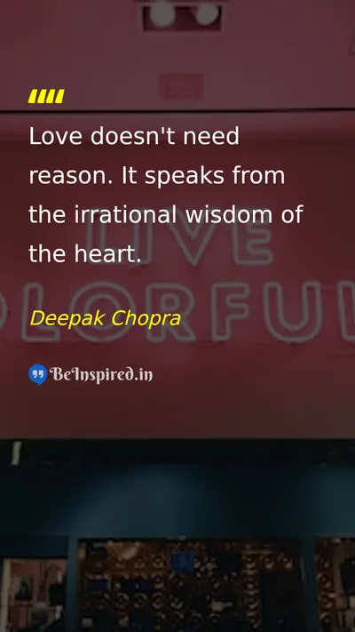 Deepak Chopra Picture Quote on love wisdom heart emotion 