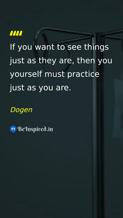 Dogen Picture Quote on discipline wisdom self-confidence 