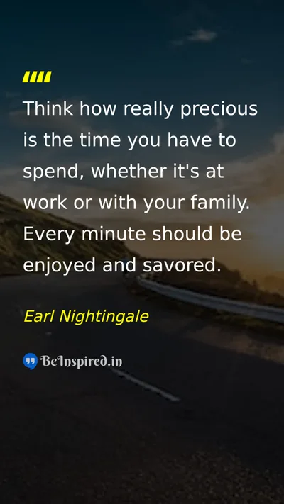 Earl Nightingale Picture Quote on time family happiness life 