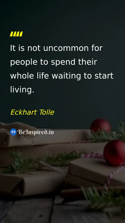 Eckhart Tolle Picture Quote on life living procrastination time 