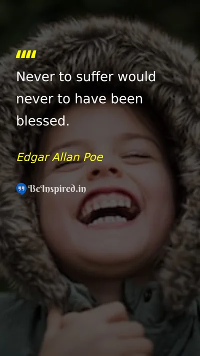 Edgar Allan Poe Picture Quote on life suffering blessing 