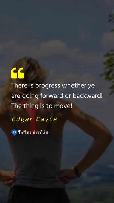 Edgar Cayce Picture Quote on move motivational progress 