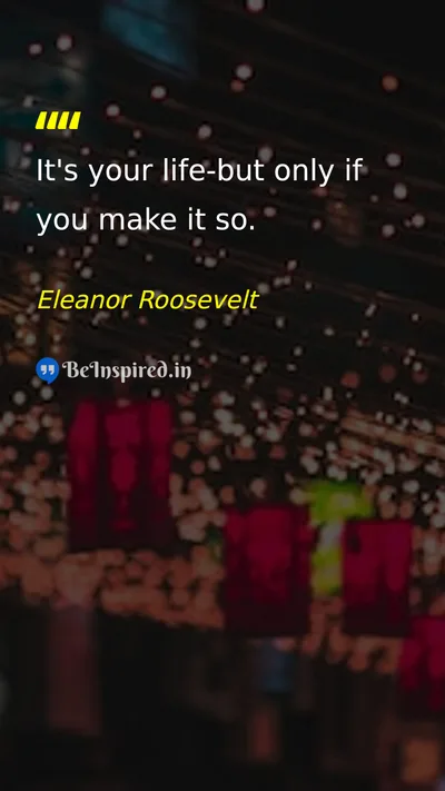 Eleanor Roosevelt Picture Quote on life choice responsibility freedom 