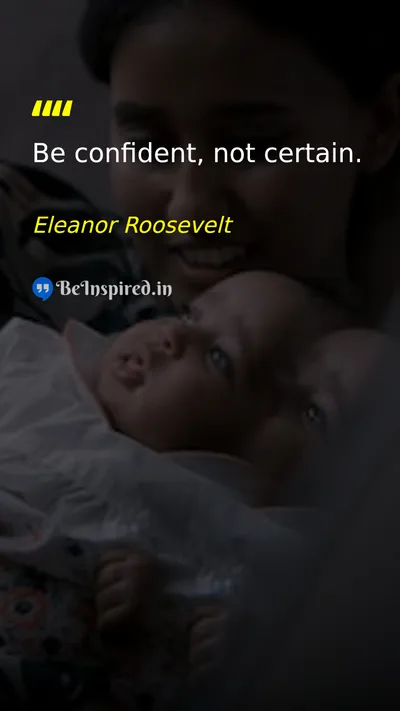 Eleanor Roosevelt Picture Quote on self-confidence courage wisdom 