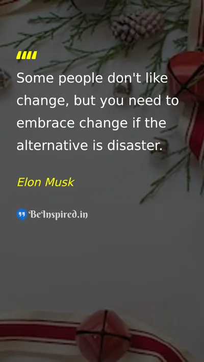 Elon Musk Picture Quote on change 