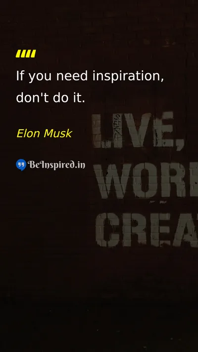 Elon Musk Picture Quote on inspiration action 