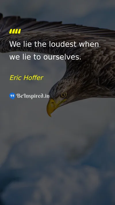 Eric Hoffer Picture Quote on truth self deception 